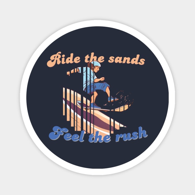 Sandboarding Adventure - Feel the Rush Illustration Magnet by Tecnofa